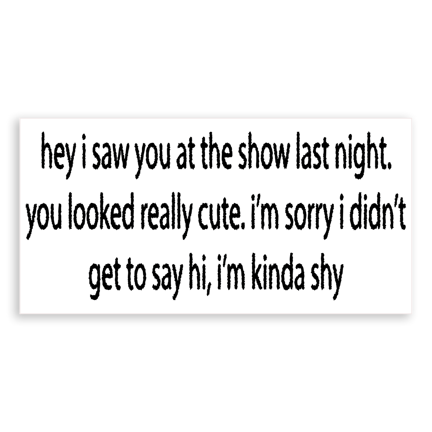 SHY SHOW STICKER