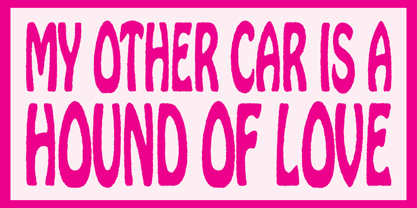 HOUND OF LOVE STICKER