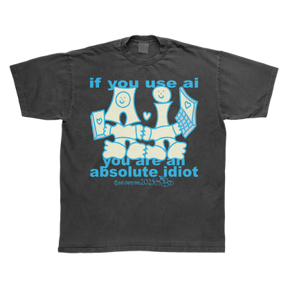 AI IDIOT TEE