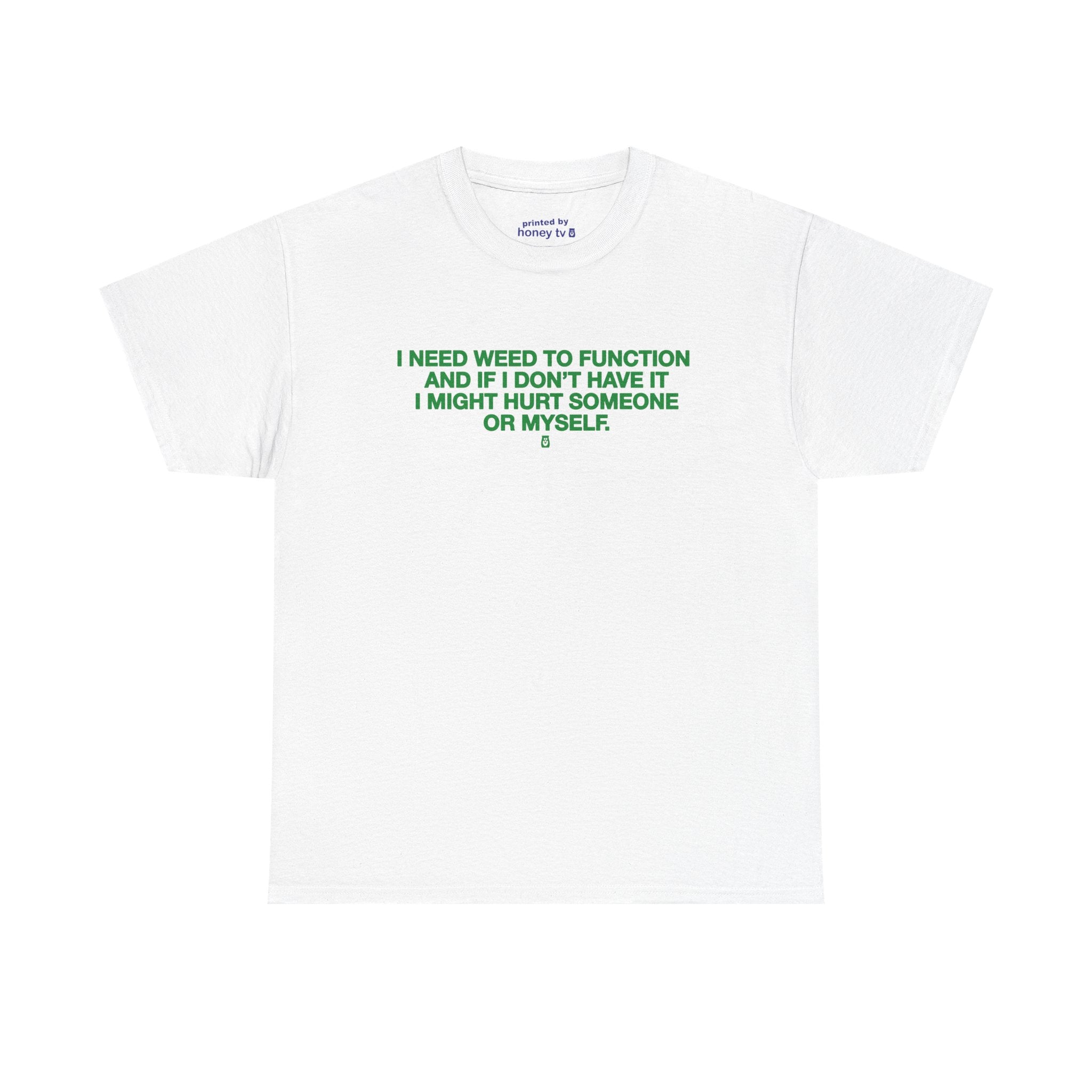 WEED FUNCTION TEE
