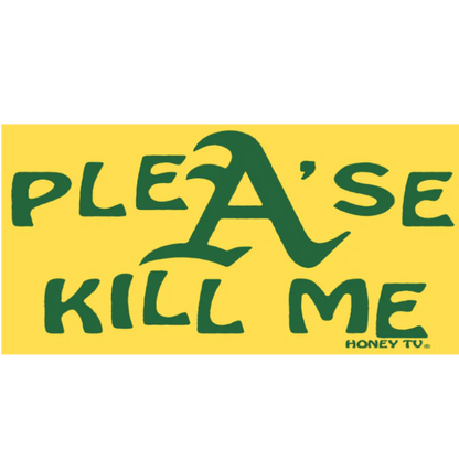 PLEA'SE KILL ME STICKER (YELLOW)