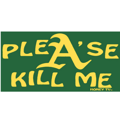 PLEA'SE KILL ME STICKER (GREEN)