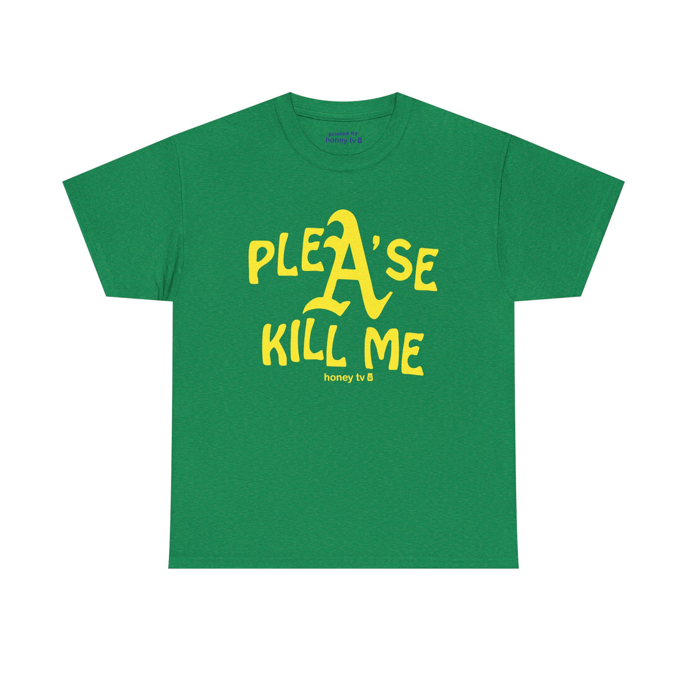 PLEA'SE KILL ME GREEN TEE