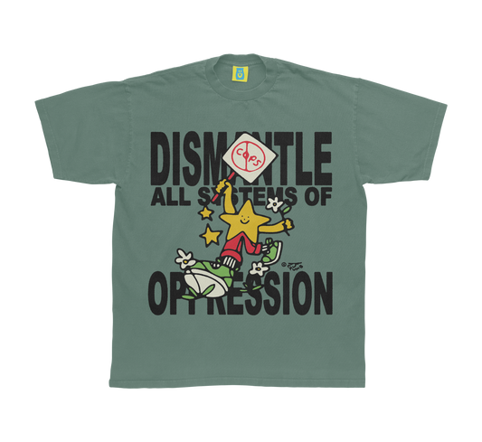 Dismantle Oppression Tee