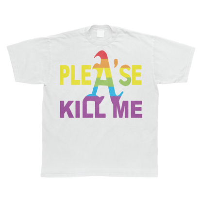 PLEA'SE KILL ME PRIDE TEE