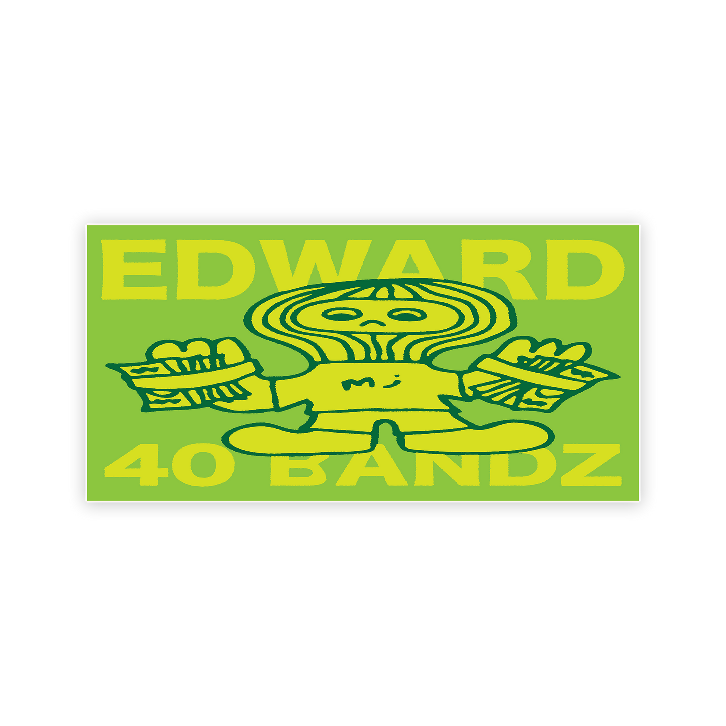 EDWARD 40 BANDZ STICKER