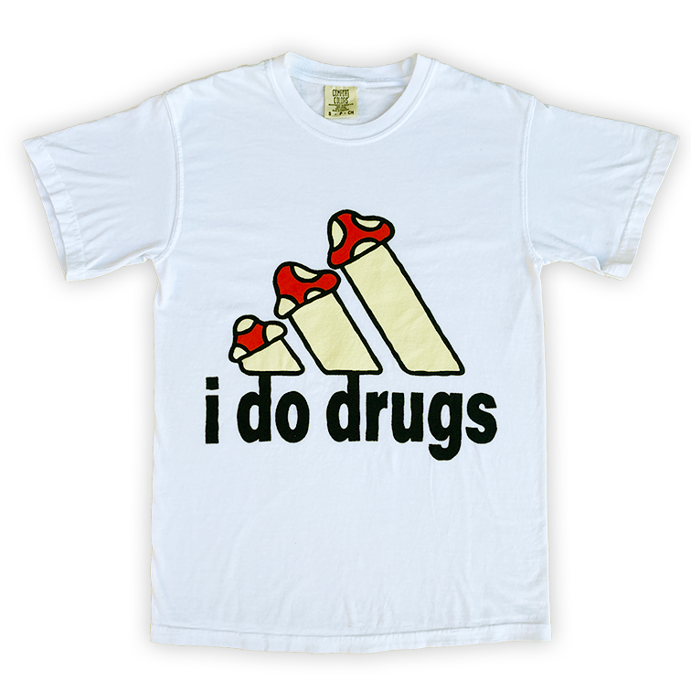 I DO DRUGS TEE