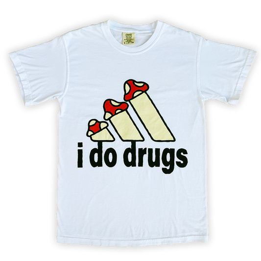 I DO DRUGS TEE