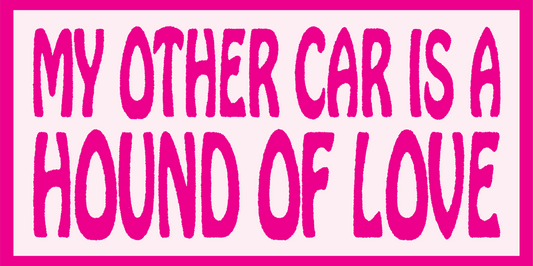 HOUND OF LOVE STICKER