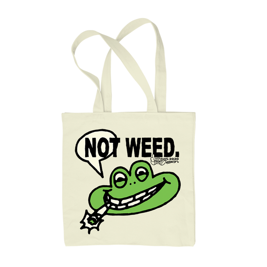 NOT WEED TOTE