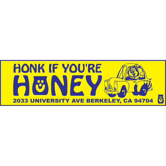 HONK IF YOU'RE HONEY BUMPER STICKER