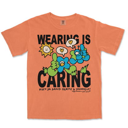 WEARING IS CARING TEE